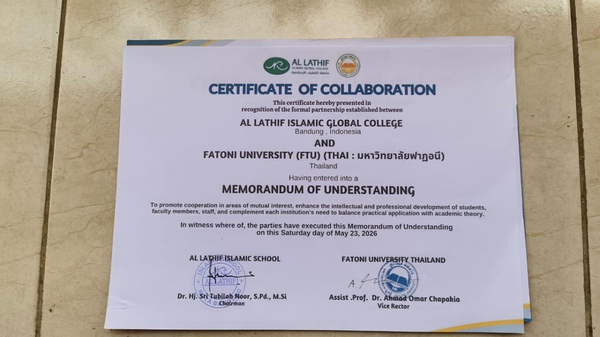 Memorandum of Understanding (MoU) antara Al Lathif Islamic Global College dan Fatoni University (FTU), Thailand