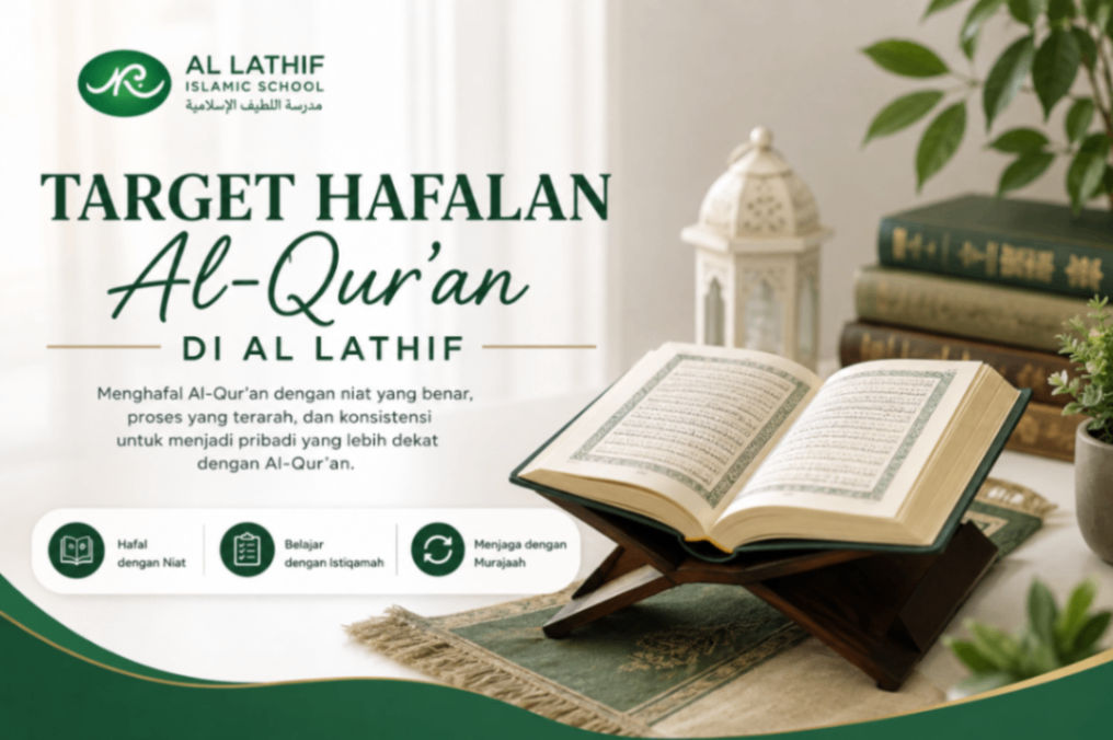 Seberapa Banyak Hafalan Al-Qur’an yang Ditargetkan di Al Lathif?